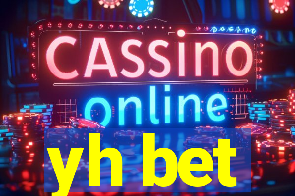 yh bet